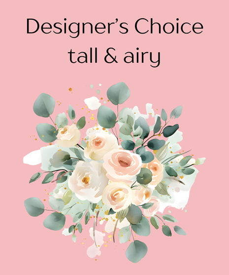 Designer's Choice Tall & Airy